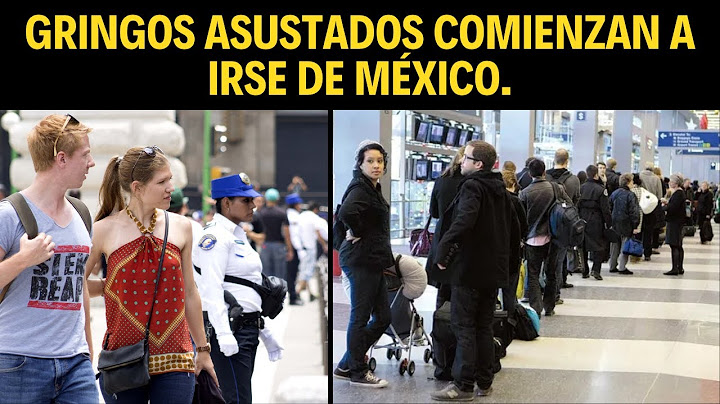 SCARED GRINGOS BEGIN TO LEAVE MEXICO