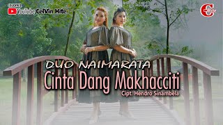 DUO NAIMARATA || CINTA DANG MAKHACCITI || (Official Music Video) Lagu Batak Terbaru 2022
