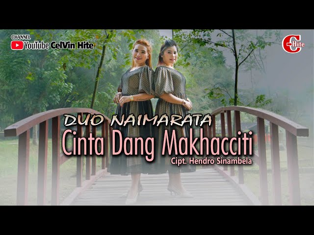 DUO NAIMARATA || CINTA DANG MAKHACCITI || (Official Music Video) Lagu Batak Terbaru 2022 class=