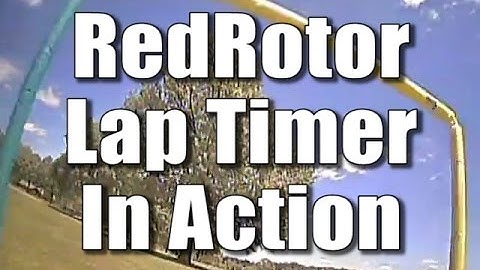 RedRotor Lap Timer - In Flight! - Plus Commentary