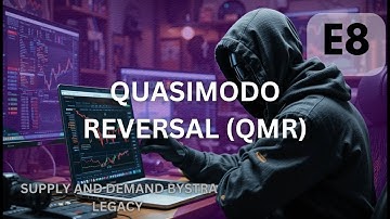 Supply and Demand Course Bystra Legacy Part 8:Quasimodo Reversal (QMR)
