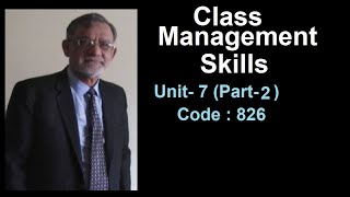 Classroom Management Skills-Unit-7(Part-2),code 826