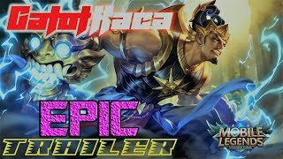 EPIC Trailer GatotKaca Mobile Legends