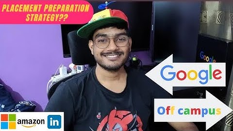 How to crack Google off campus | My placement preparation journey