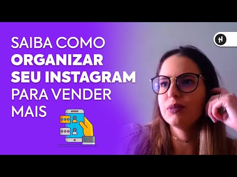 Como ORGANIZAR seu Instagram + Dicas para melhorar o ENGAJAMENTO 😱