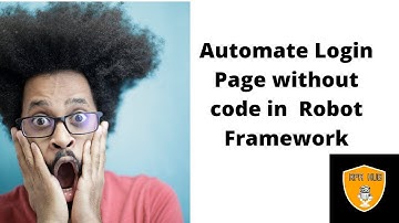 How  to Automate Login Page using Robot Framework | Login Page Automation | Robot Framework Tutorial