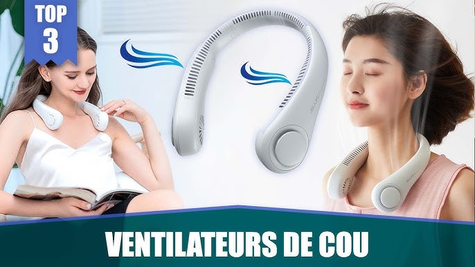 Meilleur Ventilateur Cou 2024 