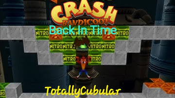 Crash Bandicoot - Back In Time Fan Game Custom Level TotallyCubular By OG_CrashFan