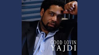 Video thumbnail of "Yajdi - Good Lovin"