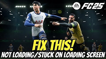 Fix EA SPORTS FC 25 Not Loading/Stuck On Loading Screen Issue On PC