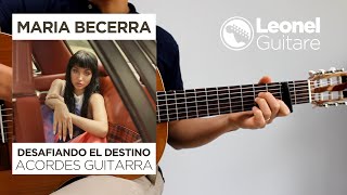 Video thumbnail of "María Becerra - Desafiando el destino - Acordes de guitarra"
