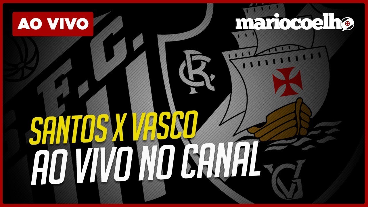 TUDO DE SANTOS X VASCO | Notícias do Vasco Da Gama - YouTube