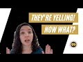 How to react to someone who is yelling in anger? | Shouting | Angry Outbursts