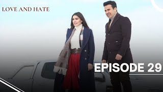 Cinta dan Benci - Episode 29 - Subtitel Bahasa Inggris - Serial Drama Turki Baru 2024
