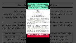CSBC Bihar Police Constable GD Special Branch Exam Date 2026 - Released #RojgarResult #Biharpolice