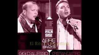 Cristian Castro ft Gigi D´Alessio  "Abre Tus Brazos" chords