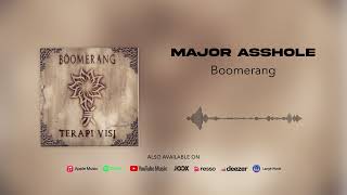 Vignette de la vidéo "Boomerang - Major Asshole (Official Audio)"