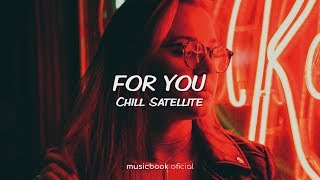 Chill Satellite - For You (Sub Español)