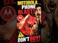Motorola Phone Blasting💥Don't Buy❌#trendingshorts #viralshorts #motog85 #motog57 #shorts #motog96