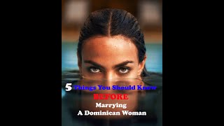 5 Things You Should Know Before Marrying A Dominican Woman