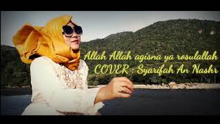 Sholawat Terbaru Pengantar Tidur - Allah Allah cover By : Syarifah an-Nashr