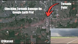 Checking Out TORNADO DAMAGE On Google Earth Pro! - Tornado History