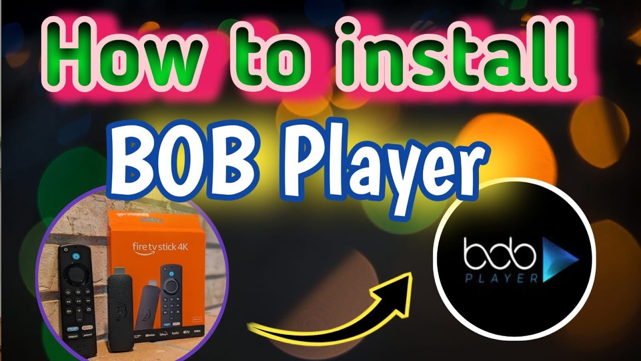 How to Install BOB Player on Amazon Fire Stick (Easy Method)