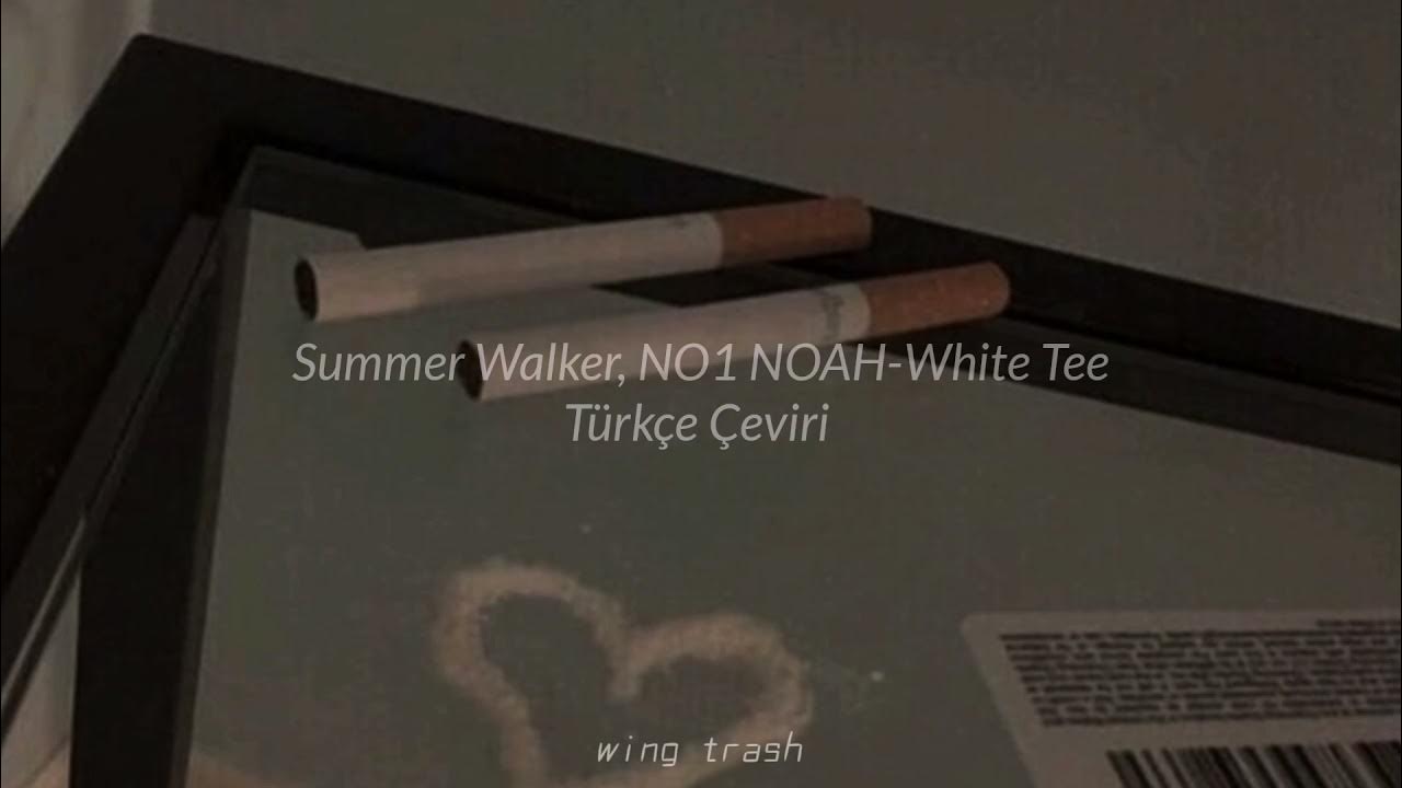 Summer walker white. Summer walker no1-noah. white tee summer walker no1-noah перевод. white tee with no1-noah.