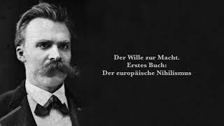 Friedrich Nietzsche: Der Wille zur Macht. Erstes Buch: Der europäische Nihilismus (Hörbuch)