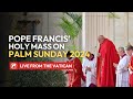 LIVE from the Vatican | Pope Francis’ Holy Mass on Palm Sunday &amp; Angelus prayer | March 24th, 2024