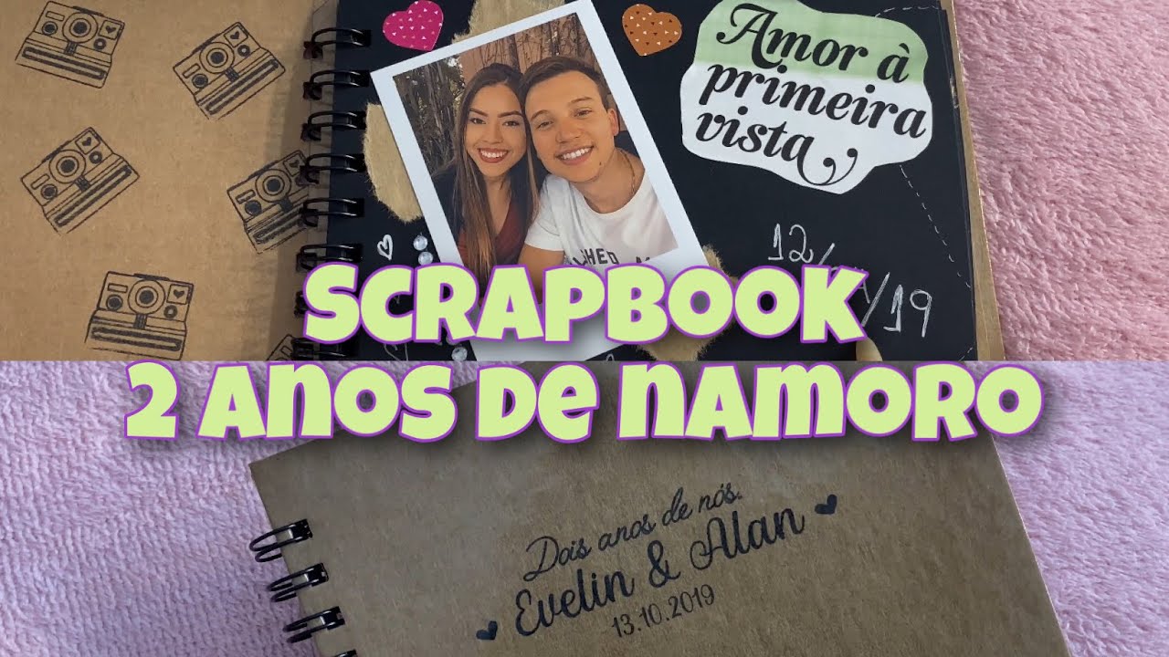 FAZENDO SCRAPBOOK PARA O NAMORADO *2 anos de namoro*