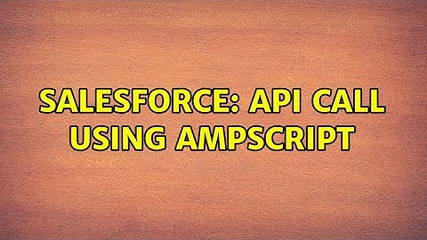 Salesforce: API call Using Ampscript