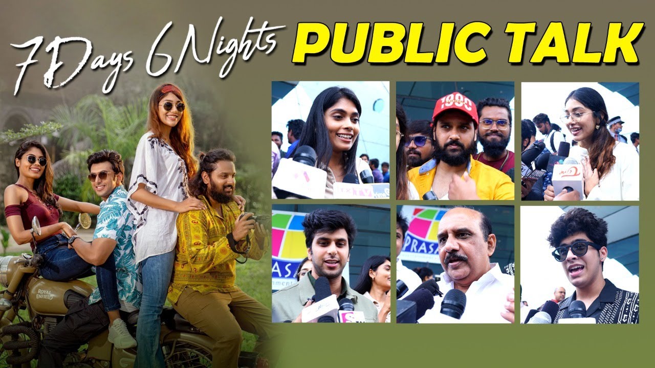 7 Days 6 Nights Movie Public Talk | 7 Days 6 Nights Movie Genuine Review | Sumanth Ashwin