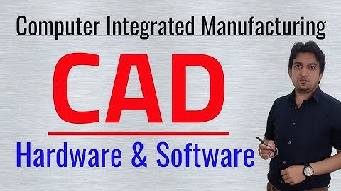 CAD hardware and software, CAD hardware and software in computer integrated manufacturing