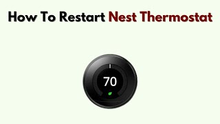 How to Restart Nest Thermostat – Step by Step Soft Reboot Guide screenshot 4