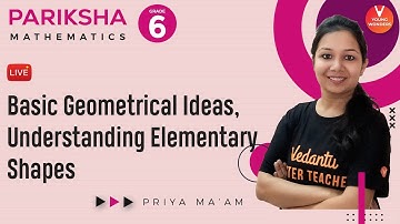Basic Geometrical Ideas, Understanding Elementary Shapes | Class 6 Chapter 4 & 5 Revision | Vedantu