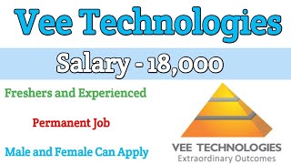 Vee Technologies Job Openings Salary 18,000