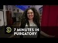 7 Minutes in Purgatory - Michelle Buteau - Uncensored