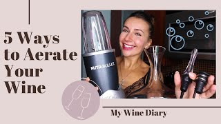 HOW TO AERATE YOUR WINE