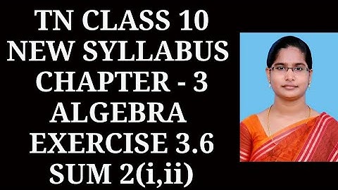 10th maths Ch-3 Algebra| Exercise-3.6 (2nd sum)| Samacheer One plus One channel