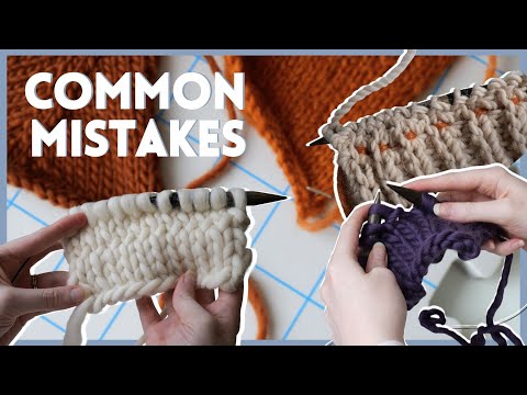 Common Knitting Mistakes