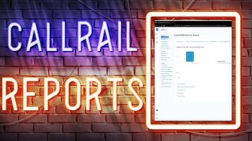 CallRail -  Reports