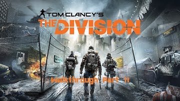 The Division Walkthrough Part 11: Hudson Yards Side Missions (Part 1)
