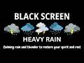 Dark Rainstorm with Gentle Thunder | BLACK SCREEN | Calm Sleep for Anxiety