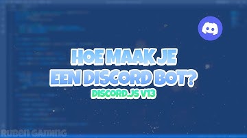 HOE MAAK JE EEN DISCORD BOT | Tutorial #1 | Discord.js V13