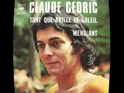 CLAUDE CEDRIC - Tant que brille le soleil (Vaarwel en tot weerziens) (45T - 1972)