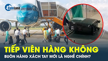 Tiếp viên hàng không có được buôn hàng xách tay trong quá trình thực hiện nhiệm vụ của mình?