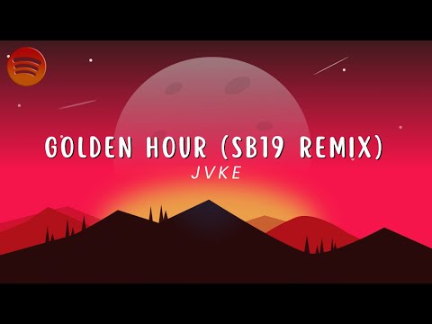 JVKE - golden hour (SB19 Remix) (Lyrics) || Spotiverse