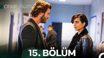 Cesur ve Güzel 15. Bölüm