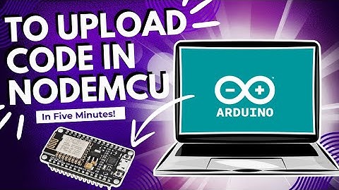 We’re Uploading Code to a NodeMCU